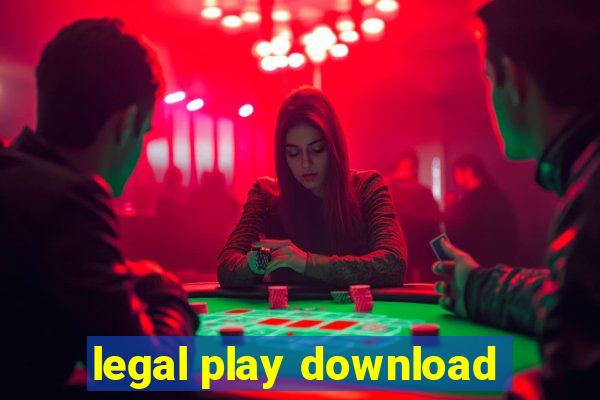 legal play download